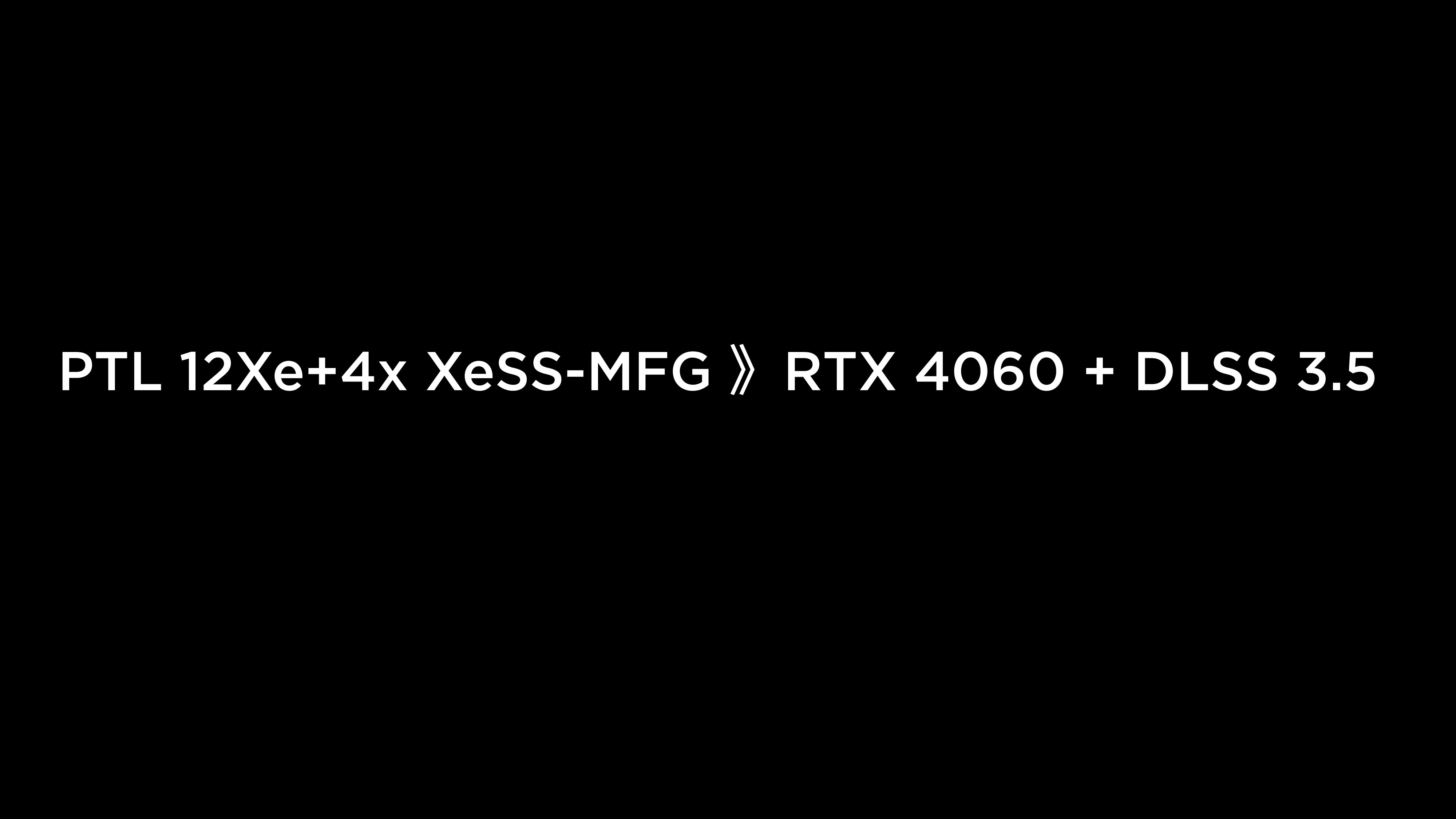 Playful exaggeration: PTL Xe better than RTX